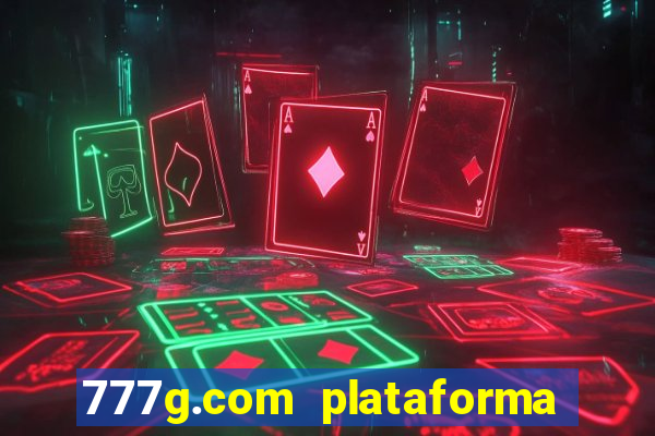 777g.com plataforma de jogos